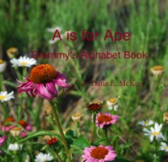 A is for Ape,
 Grammy's Alphabet Book


             by Dana E. McKee book cover