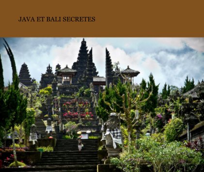 JAVA ET BALI SECRETES book cover