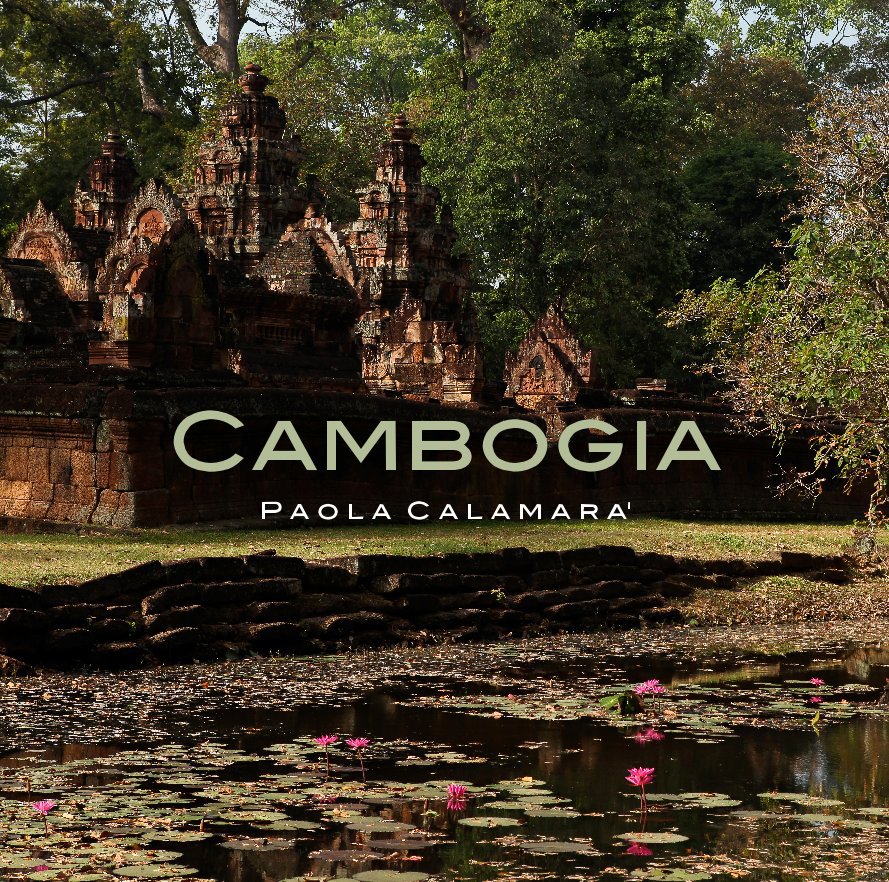 View Cambogia by P a o l a C a l a m a r a'