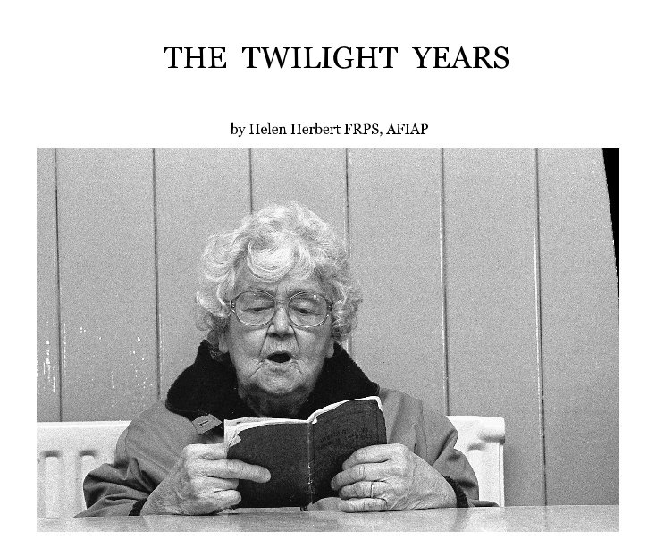 Bekijk THE TWILIGHT YEARS op Helen Herbert FRPS, AFIAP