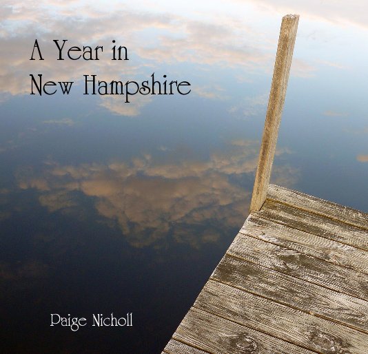 Ver A Year in New Hampshire por Paige Nicholl