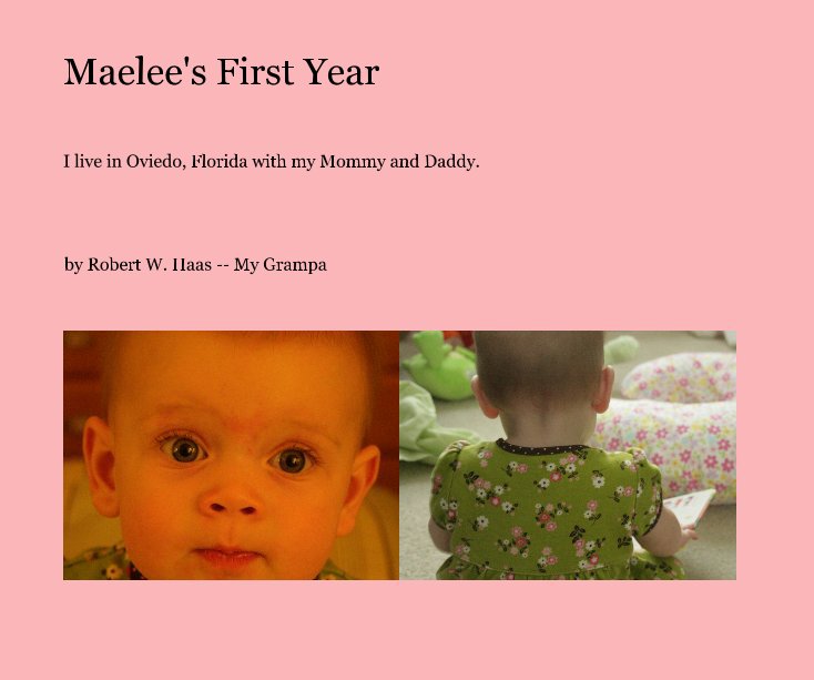 View Maelee's First Year by Robert W. Haas -- My Grampa