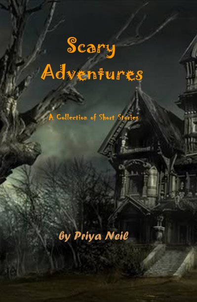View Scary Adventures by Priya Neil