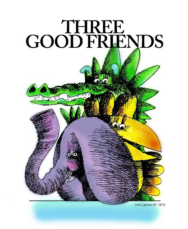 View Three Good Friends by Ted Larson