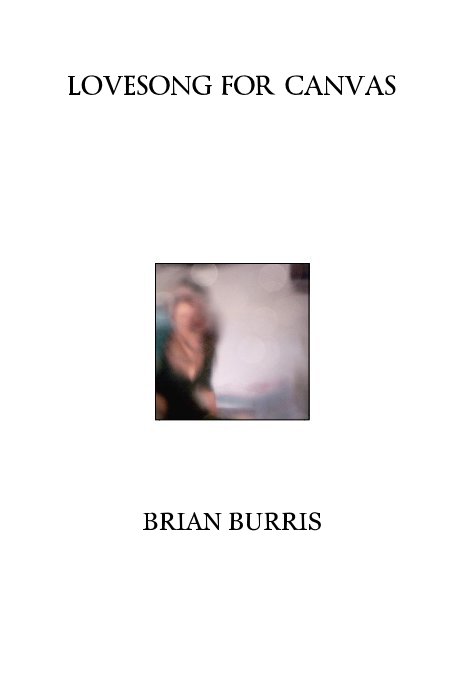 View LOVESONG FOR CANVAS by BRIAN BURRIS