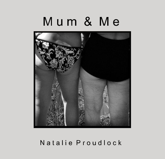 Bekijk M u m & M e op Natalie Proudlock