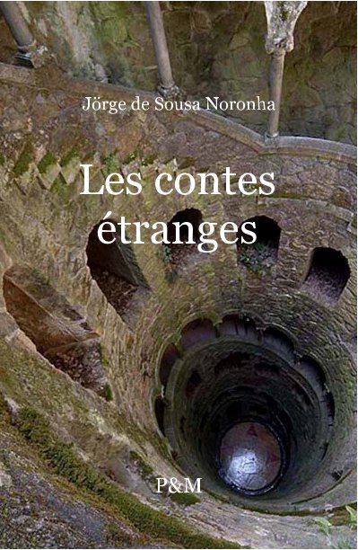 View Les contes étranges by Jörge de Sousa Noronha