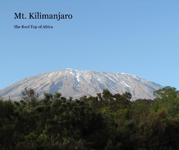 View Mt. Kilimanjaro by Sarah Stalnaker and Phil Isom