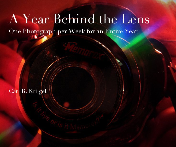 Bekijk A Year Behind the Lens op Carl R. Kriigel