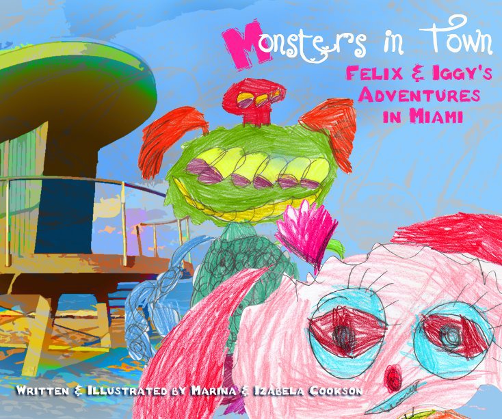 View Monsters in Town by Written and Illustrated by Marina Baeta Cookson & Izabela Baeta Cookson