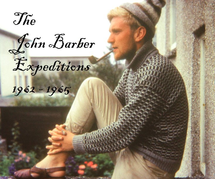View The John Barber Expeditions 1962 - 1965 by razzmania