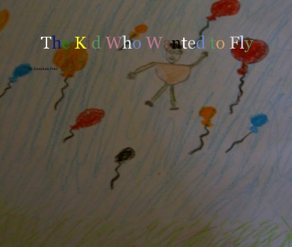 The Kid Who Wanted to Fly book cover