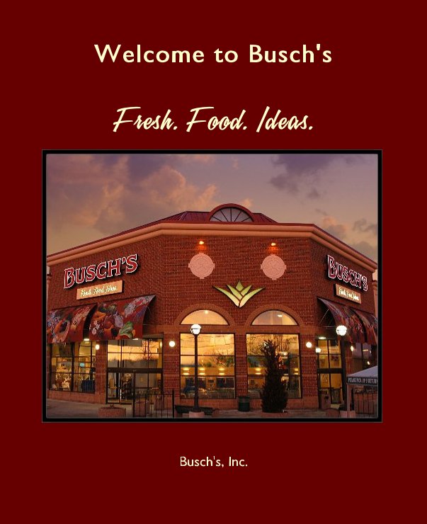 View Welcome to Busch's by Busch's, Inc.