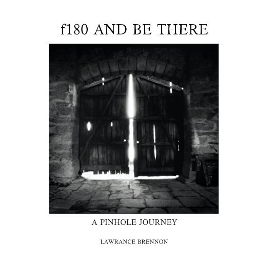 View f180 AND BE THERE by LAWRANCE BRENNON