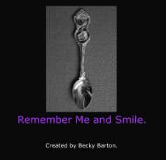 Remember Me and Smile. book cover