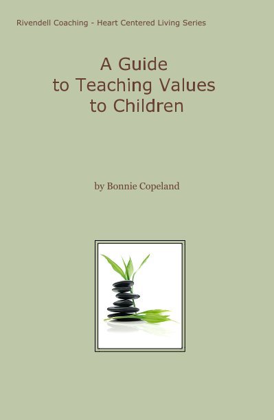 Bekijk A Guide to Teaching Values to Children op Bonnie Copeland