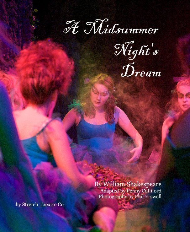 View A Midsummer Night's Dream by Stretch Theatre Co