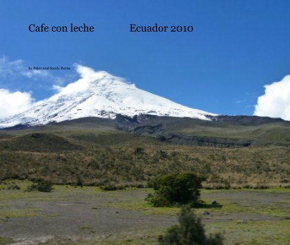 Cafe con leche     Ecuador 2010 book cover