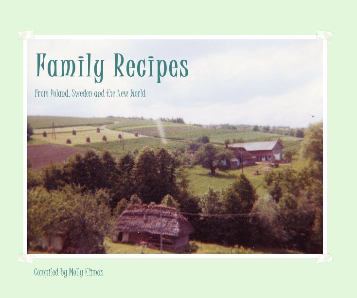 View Family Recipes by Compiled by Molly Klimas