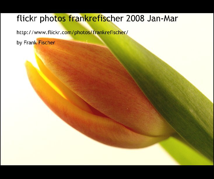 View flickr photos frankrefischer 2008 Jan-Mar by Frank Fischer