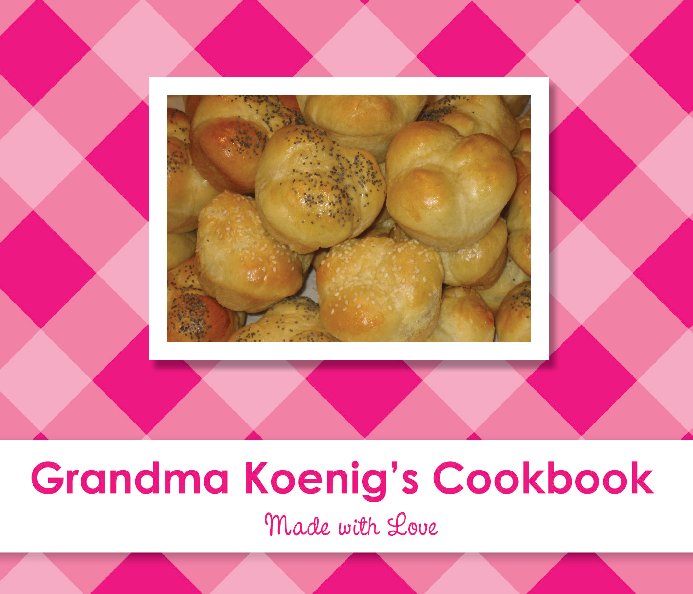 Bekijk Koenig Family Cookbook op Ruth Kramer and Clarissa Kramer