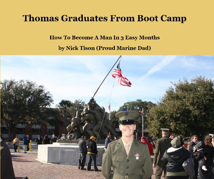 View Thomas Graduates From Boot Camp by Nick Tison (Proud Marine Dad)
