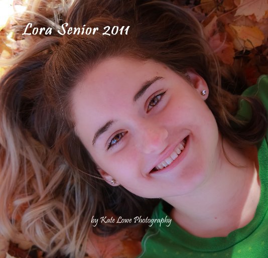 View Lora Senior 2011 by Kate Lowe Photography