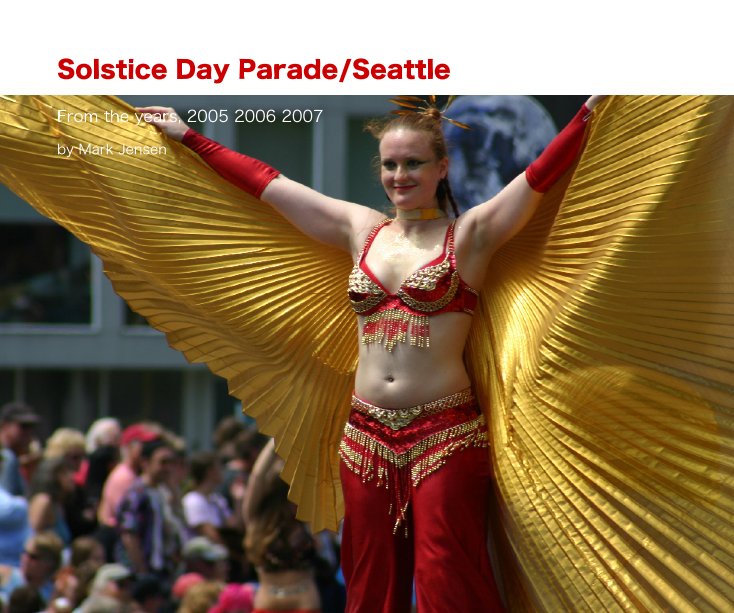 View Solstice Day Parade/Seattle by Mark Jensen