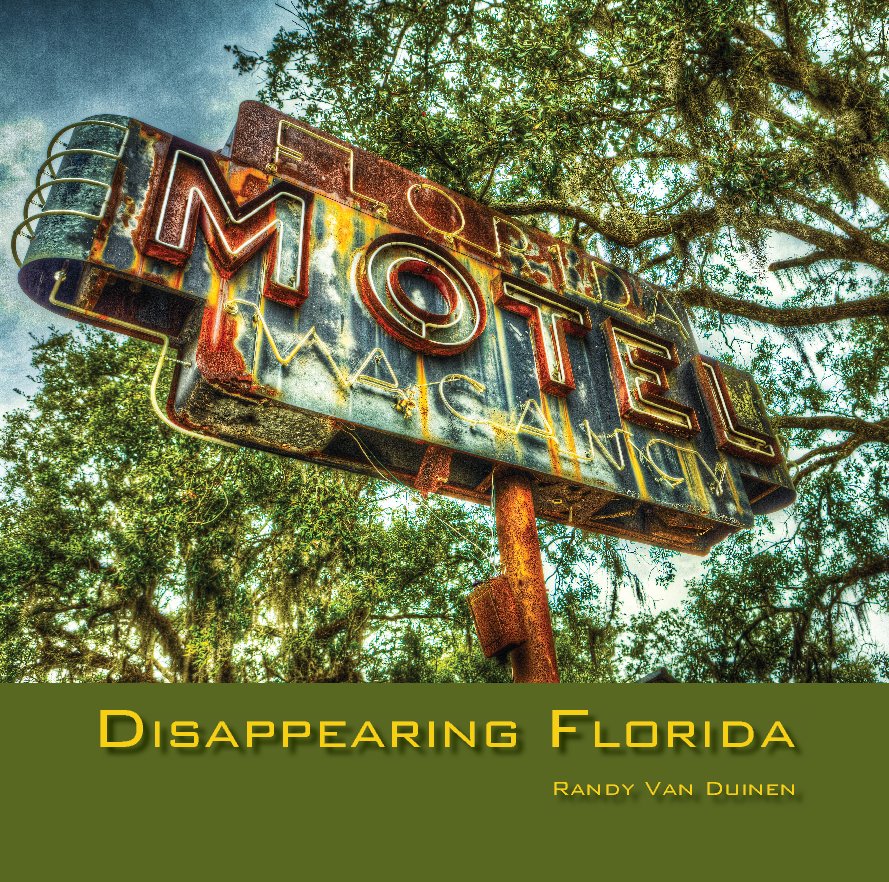View Disappearing Florida by Randy Van Duinen