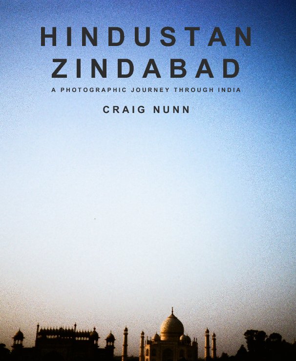 View Hindustan Zindabad by Craig Nunn