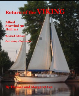 Return of the VIKING Allied Seawind 30 Hull 111 Revised Edition Oct. 2009 - Dec. 2010 By Thomas and Margaret Lee book cover