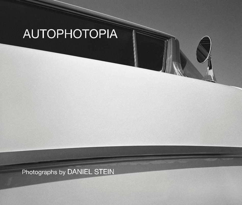 View AUTOPHOTOPIA by Photographs by DANIEL STEIN
