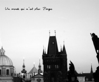Un monde qui n'est plus: Prague book cover