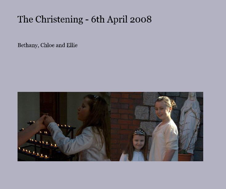 View The Christening - 6th April 2008 by lizb