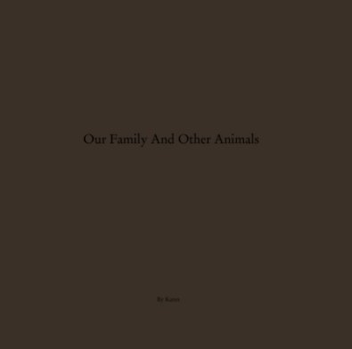 Our Family And Other Animals book cover
