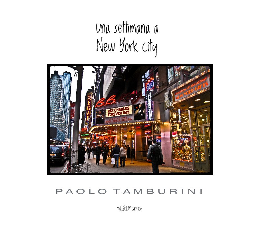 View Una settimana a New York city by Paolo Tamburini