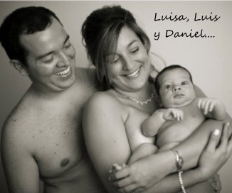 Luisa, Luis y Daniel.... book cover