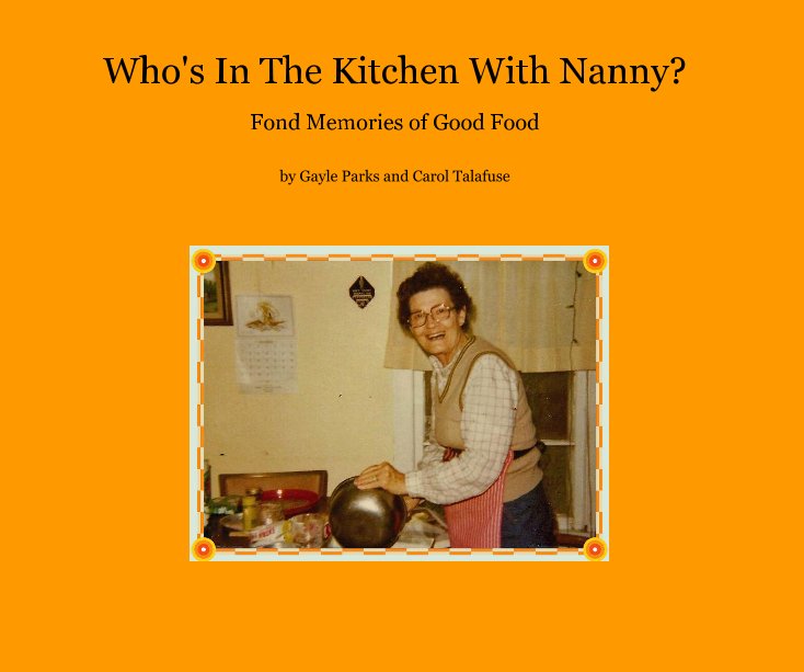 Ver Who's In The Kitchen With Nanny? por Gayle Parks and Carol Talafuse