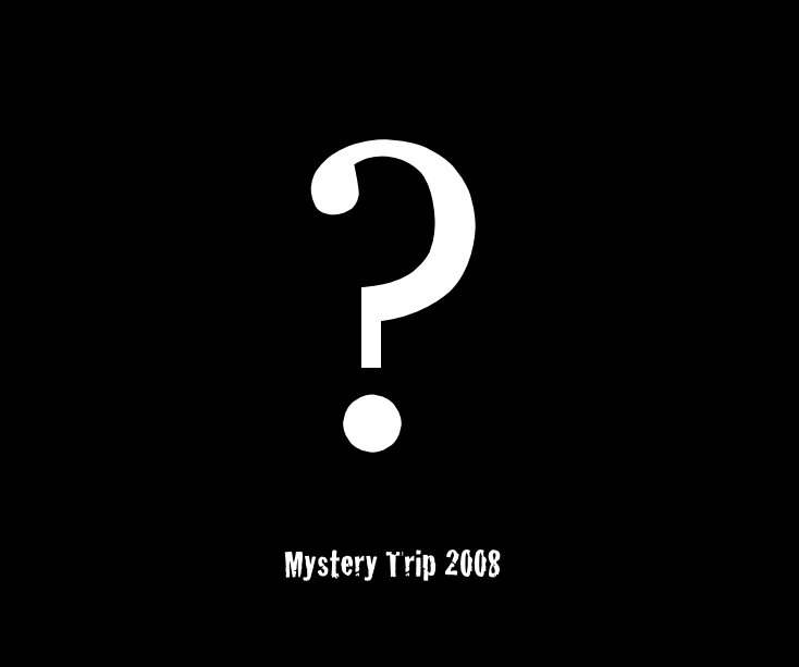 View Mystery Trip 2008 by Steven Siwek