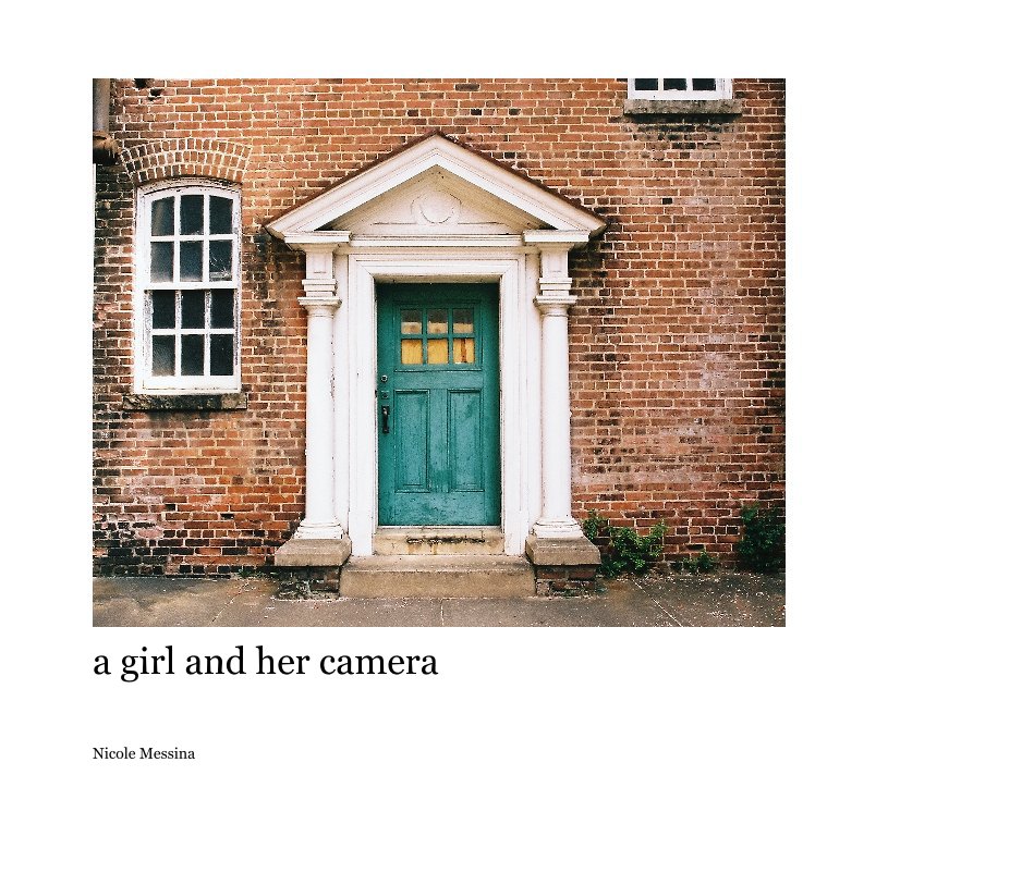 View a girl and her camera by Nicole Messina