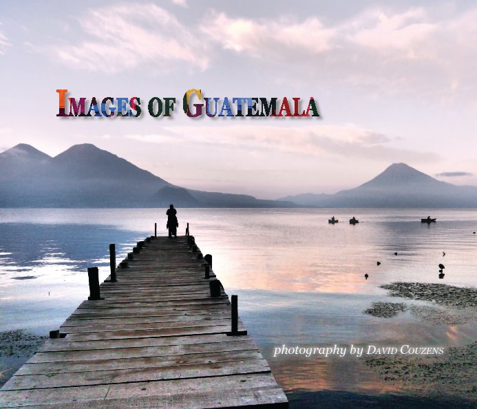 View Images of Guatemala by David Couzens