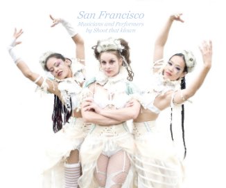 San Francisco Musicians and Performers by Shoot that klown book cover