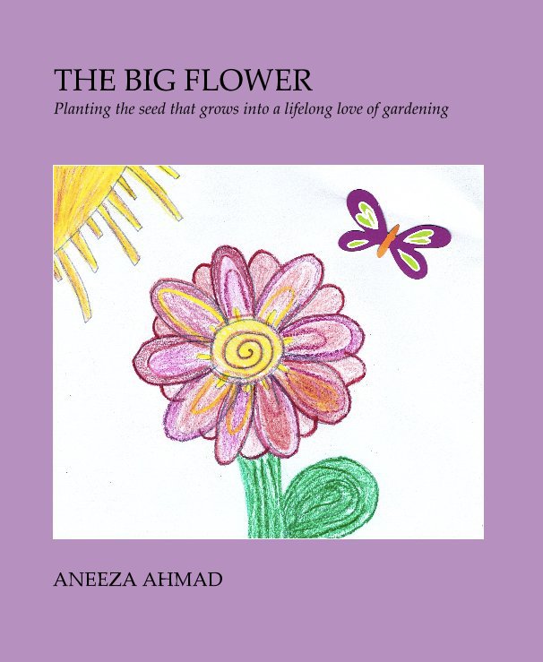 View The Big Flower by Aneeza Ahmad