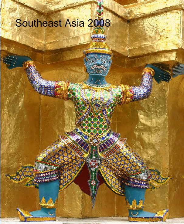 View Southeast Asia 2008 by Warren Hanselman