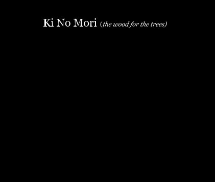 Ki No Mori (the wood for the trees) book cover