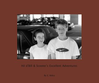 Hil d'Bill & Scooter's Excellent Adventures book cover