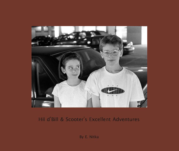 Ver Hil d'Bill & Scooter's Excellent Adventures por E. Nitka