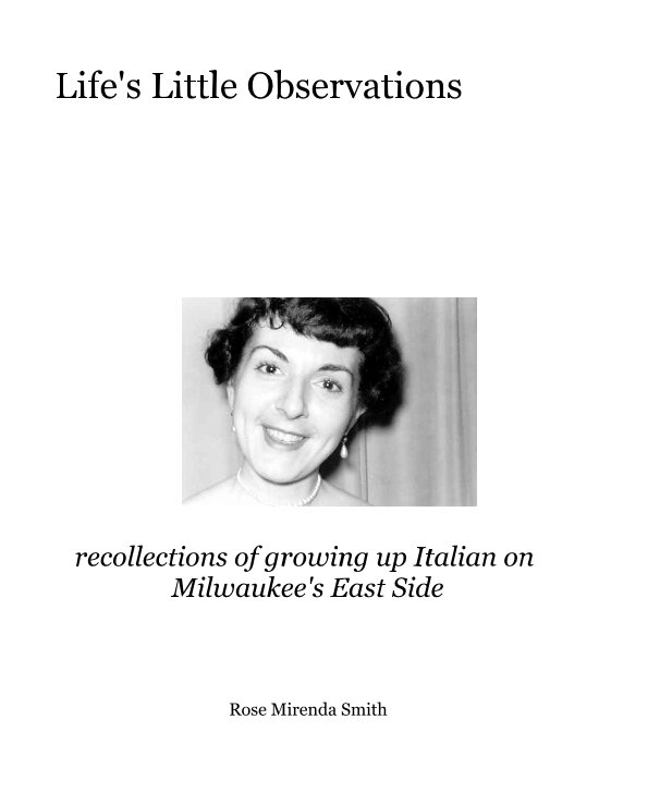 View Life's Little Observations by Rose Mirenda Smith