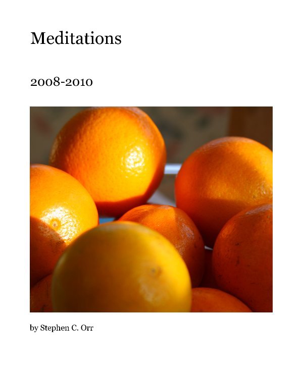 View Meditations by Stephen C. Orr