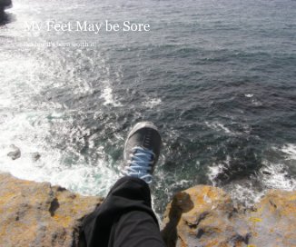 My Feet May be Sore book cover